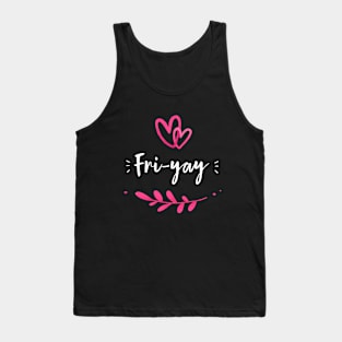 Happy Fri-Yay Friday Lovers Fun Teacher Tank Top